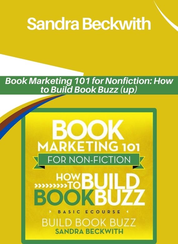 Sandra Beckwith – Book Marketing 101 for Nonfiction - How to Build Book Buzz (up)