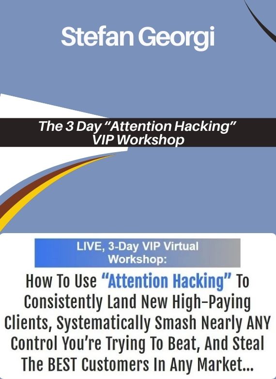 Stefan Georgi – The 3 Day “Attention Hacking” VIP Workshop