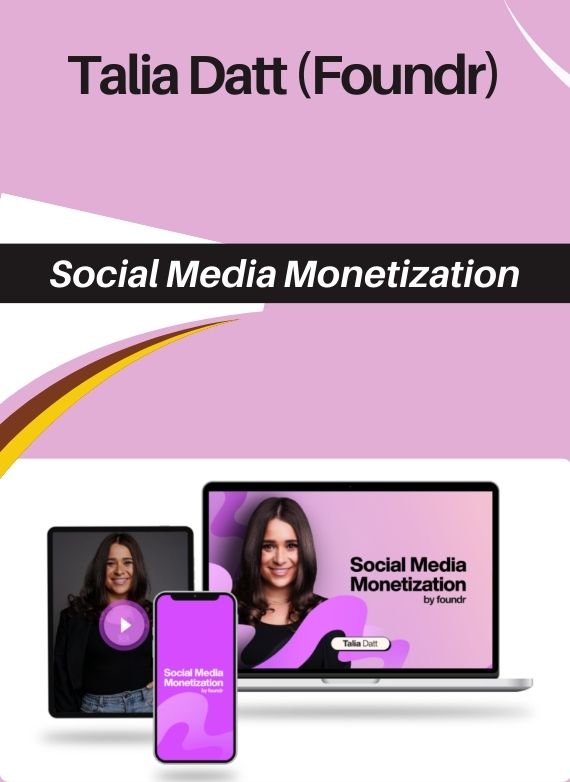 Talia Datt (Foundr) – Social Media Monetization