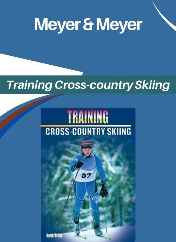 Training Cross-country Skiing (Training (Meyer & Meyer))